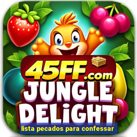 lista pecados para confessar